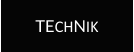 TECHNIK