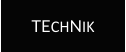 TECHNIK